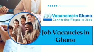 Current Vacancies in Ghana - Job Vacancies in Ghana