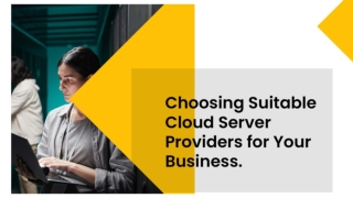 Choosing the Right Cloud Server Providers for Your Business