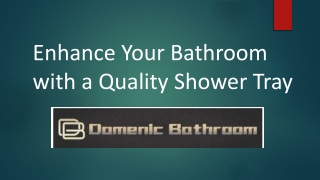Enhance Your Bathroom with a Quality Shower Tray