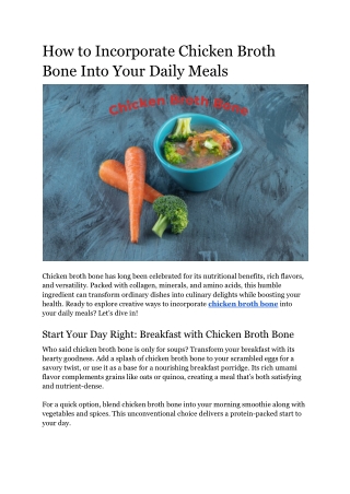 How to Incorporate Chicken Broth Bone Into Your Daily Meals