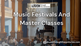 Music Festivals And Master Classes