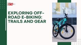 Exploring Off-Road E-Biking: Trails and Gear