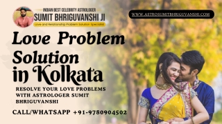 Quick and Effective Love Problem Solutions in Kolkata: Reach Out to Experts