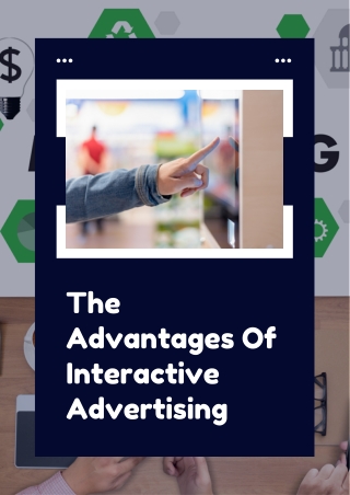 The Advantages of Interactive Advertising