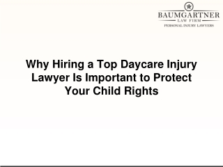 Why Hiring a Top Daycare Injury Lawyer Is Important to Protect Your Child Rights