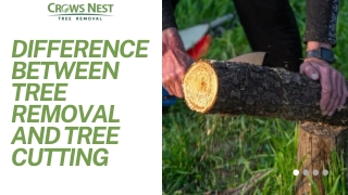 Difference between Tree removal and Tree cutting