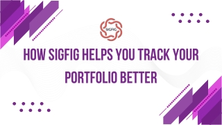 How SigFig Helps You Track Your Portfolio Better