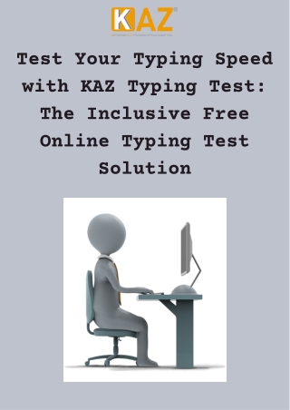 Test Your Typing Speed with KAZ Typing Test The Inclusive Free Online Typing Test Solution