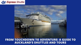 From Touchdown to Adventure A Guide to Auckland’s Shuttles and Tours