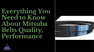Everything You Need to Know About Mitsuba Belts Quality, Performance, and Applications