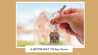 A Better Way to Buy Home