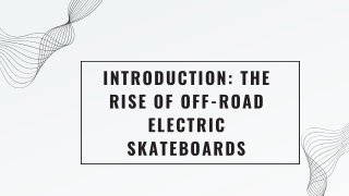 Experience Thrills with the Best Off-Road Electric Skateboard