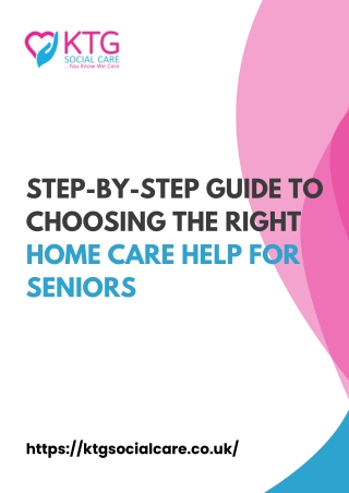 Step-by-Step Guide to Choosing the Right Home Care Help for Seniors