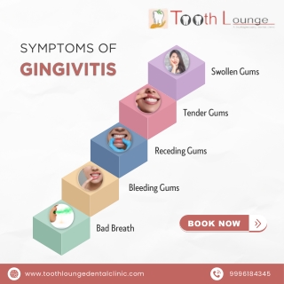 Symptoms of Gingivitis,  Best Dentist in Thurabahalli  Tooth Lounge Dental Clinic