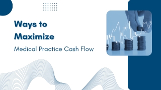 Ways To Maximize Your Medical Practice Cash Flow