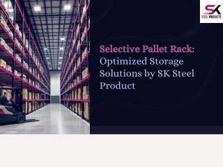 Selective Pallet Rack Optimized Storage Solutions by SK Steel Product