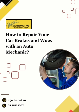 How to Repair Your Car Brakes and Woes with an Auto Mechanic