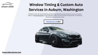 Professional Window Tinting & Custom Auto Services in Auburn, Washington