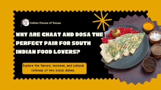 Chaat and Dosa: A Match Made in Culinary Heaven