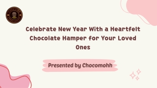 Celebrate New Year With a Heartfelt Chocolate Hamper for Your Loved Ones