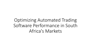 Optimizing Automated Trading Software Performance in South Africa's Markets