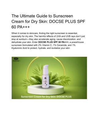 The Ultimate Guide to Sunscreen Cream for Dry Skin: DOCSE PLUS SPF 60 PA