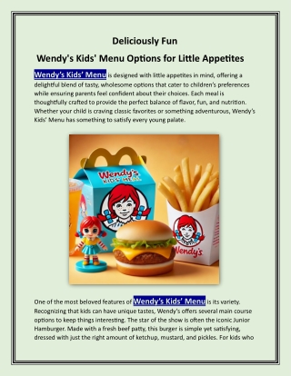 Deliciously Fun Wendy's Kids' Menu Options for Little Appetites