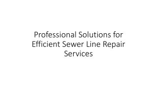 Professional Solutions for Efficient Sewer Line Repair Services