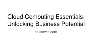 Cloud Computing Essentials_ Unlocking Business Potential