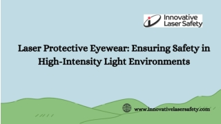 Laser Protective Eyewear Ensuring Safety in High-Intensity Light Environments