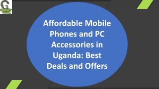Affordable Mobile Phones and PC Accessories in Uganda Best Deals and Offers