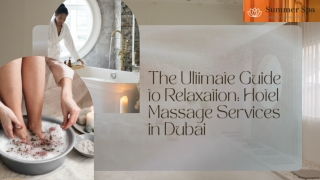 The Ultimate Guide to Relaxation Hotel Massage Services in Dubai