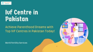IVF Centre in Pakistan | World Fertility Services