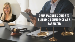 Orna Madden's Guide to Building Confidence as a Barrister