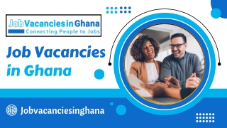 Current Vacancies in Ghana - Job Vacancies in Ghana