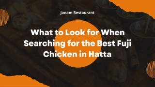What to Look for When Searching for the Best Fuji Chicken in Hatta