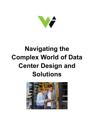 Navigating the Complex World of Data Center Design and Solutions
