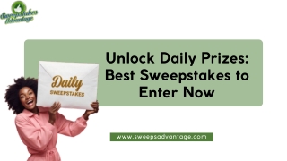 Unlock Daily Prizes Best Sweepstakes to Enter Now