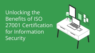 Unlocking the Benefits of ISO 27001 Certification for Information Security