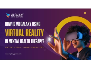 How is VR Galaxy Using Virtual Reality in Mental Health Therapy_