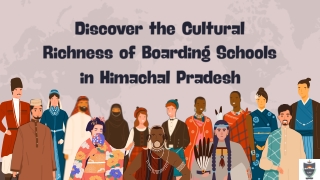 Discover the Cultural Richness of Boarding Schools in Himachal Pradesh