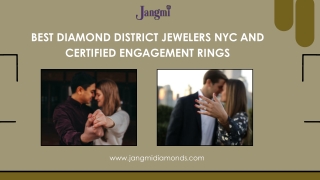 Best Diamond District Jewelers NYC and Certified Engagement Rings