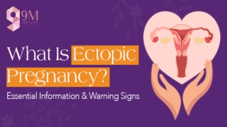 Ectopic Pregnancy - Causes, Symptoms, and Warning Signs | 9M Fertility