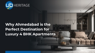 Why Ahmedabad is the Perfect Destination for Luxury 4 BHK Apartments UB