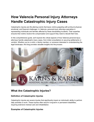 How Valencia Personal Injury Attorneys Handle Catastrophic Injury Cases
