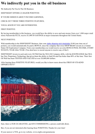 We indirectly put you in the oil business