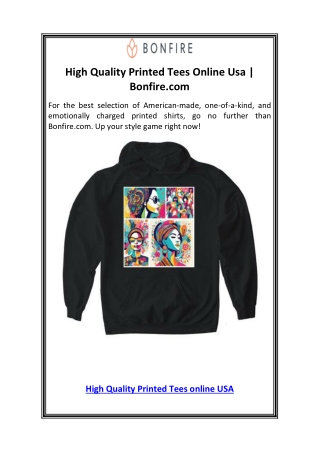 High Quality Printed Tees Online Usa  Bonfire.com