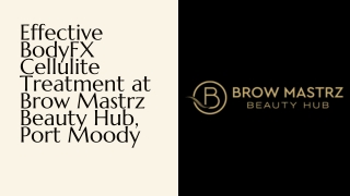 Transform Your Skin with BodyFX Cellulite Treatment in Port Moody