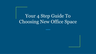 Your 4 Step Guide To Choosing New Office Space