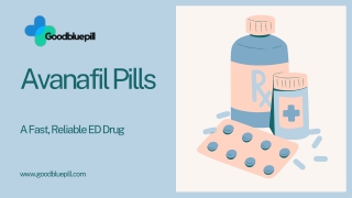 Avanafil Pills: Fast & Reliable ED Pills For Men